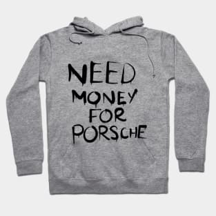 Need money for a Porsche Hoodie